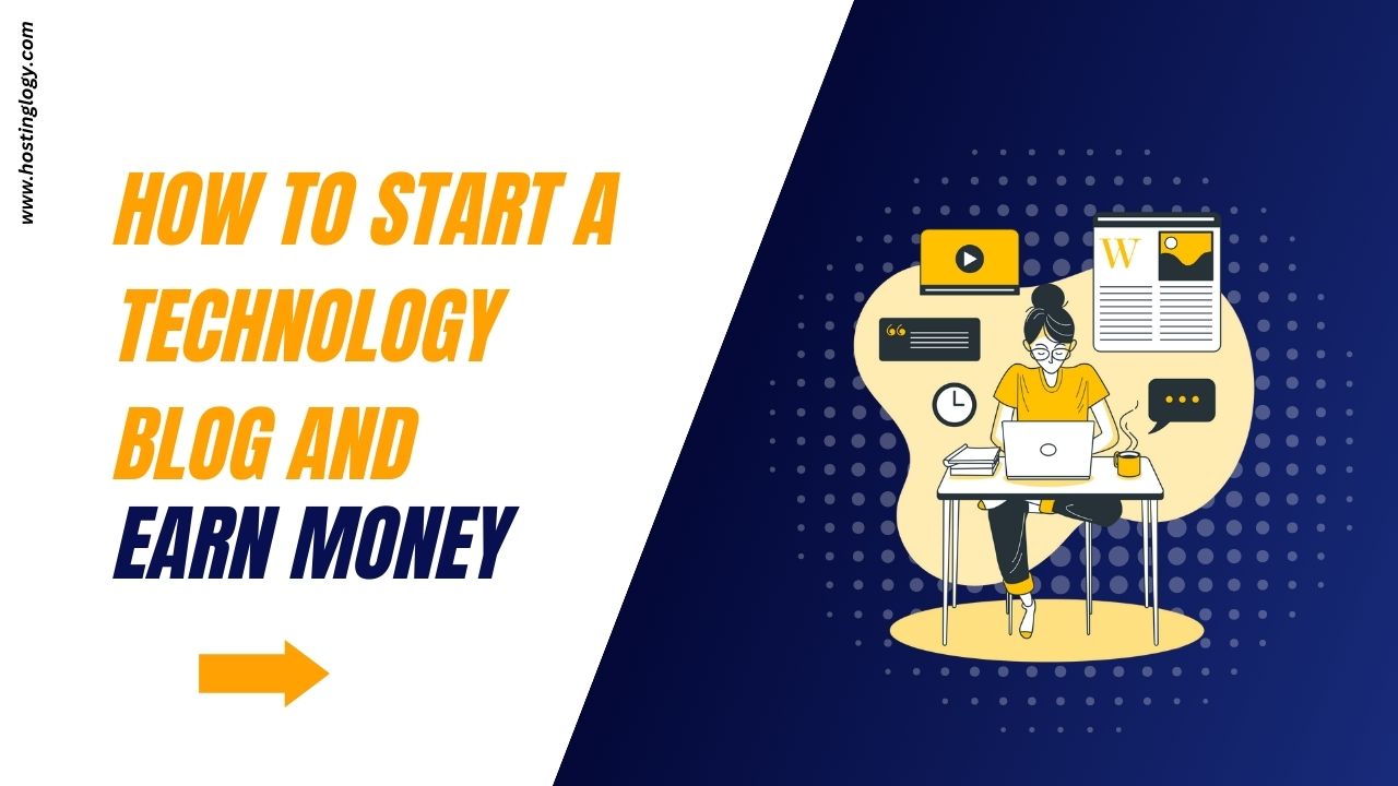 How to Start a Technology Blog and Earn Money