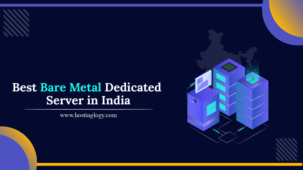 Best Bare Metal Dedicated Server in India