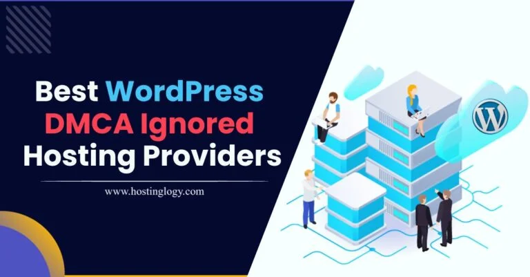 Best WordPress DMCA Ignored Hosting Providers