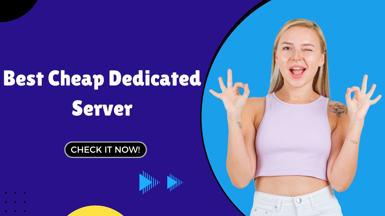 Best Cheap Dedicated Server
