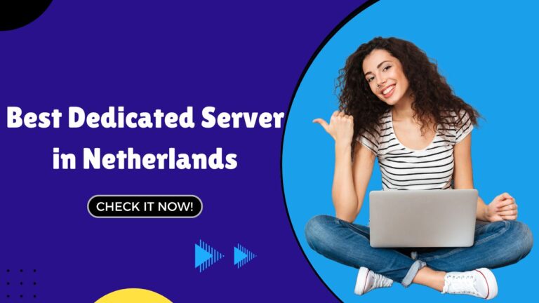 Best Dedicated Server in Netherlands