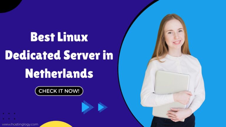 Best Linux Dedicated Server in Netherlands