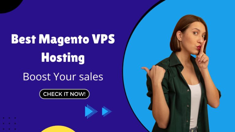 Best Magento VPS Hosting