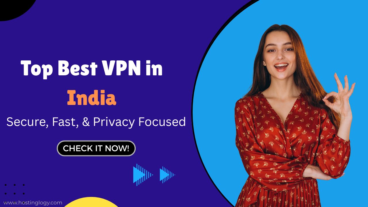 Top Best VPN in India 2025-Secure, Fast, Privacy Focused