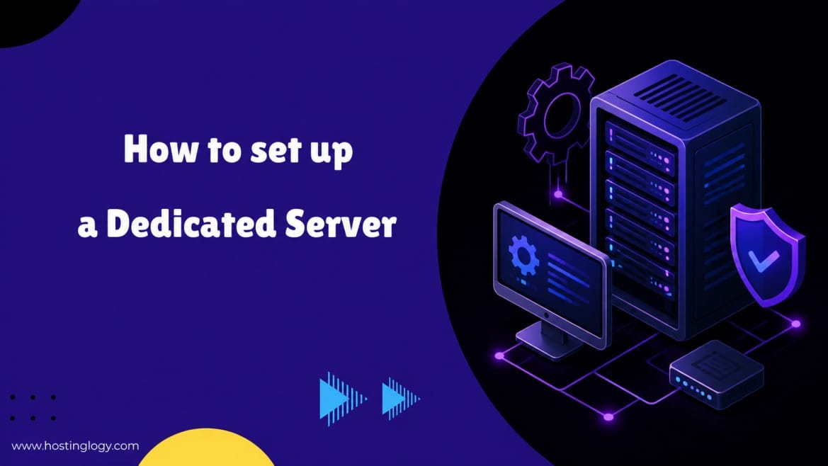 How to Set Up a Dedicated Server